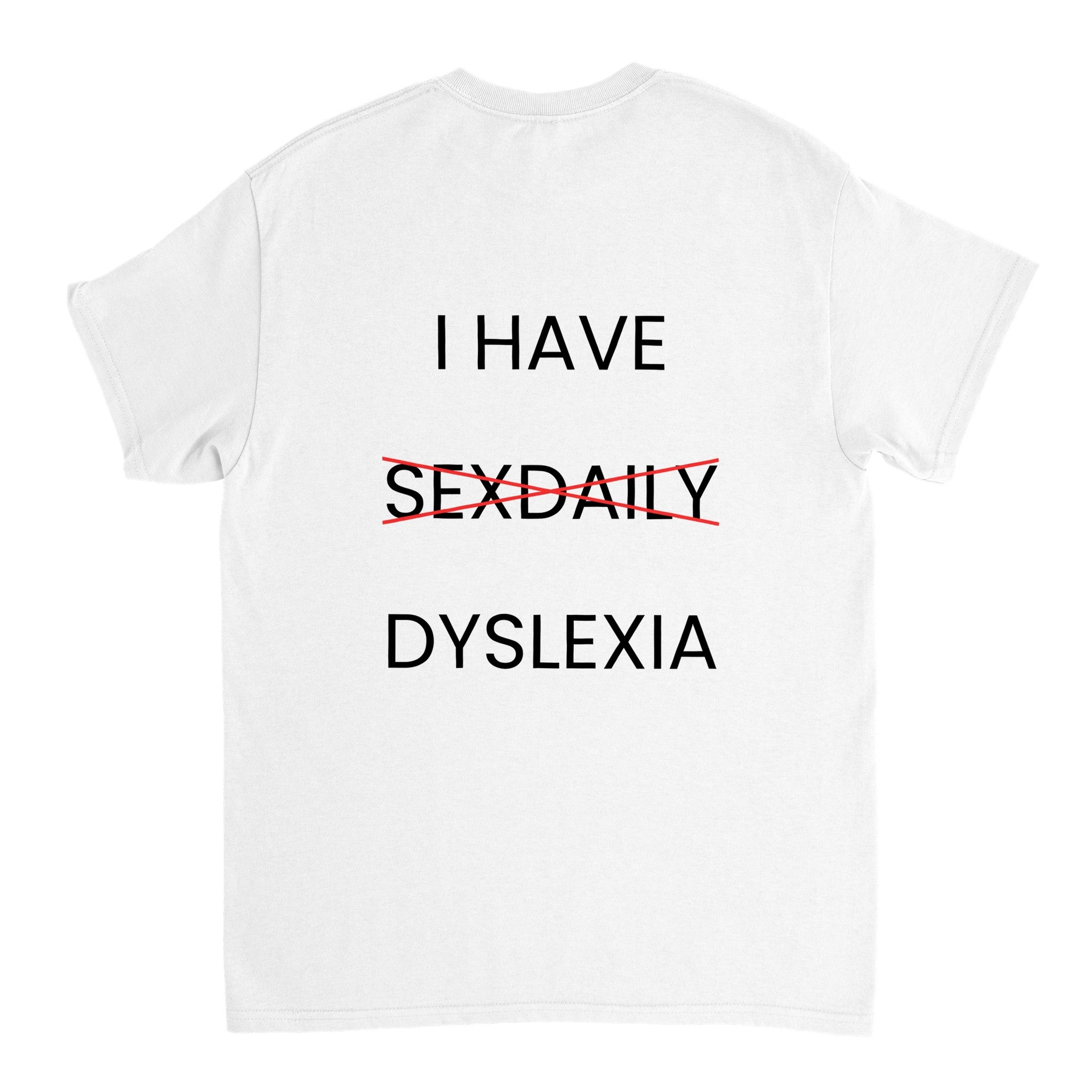 I Have Dyslexia