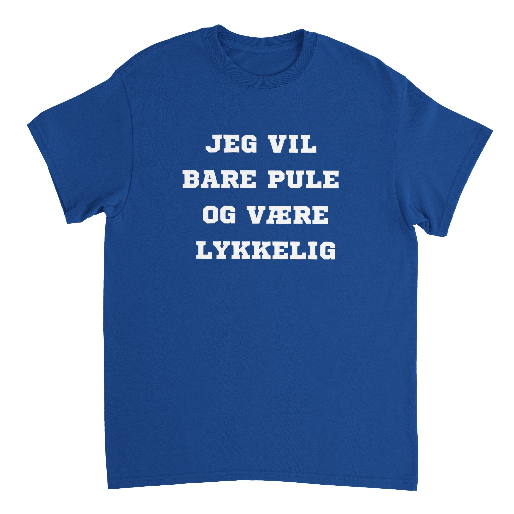 Vil Bare Pule Og Være Lykkelig